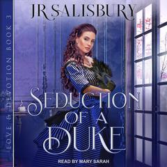 Seduction Of A Duke Audiobook, by JR Salisbury