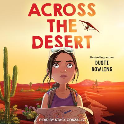 Across the Desert Audiobook, by Dusti Bowling