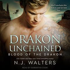 Drakon Unchained Audiobook, by N.J. Walters