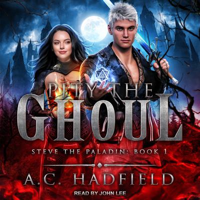Pity the Ghoul Audiobook, by A.C. Hadfield