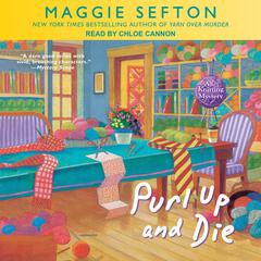 Purl Up and Die Audiobook, by Maggie Sefton