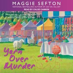 Yarn Over Murder Audiobook, by Maggie Sefton