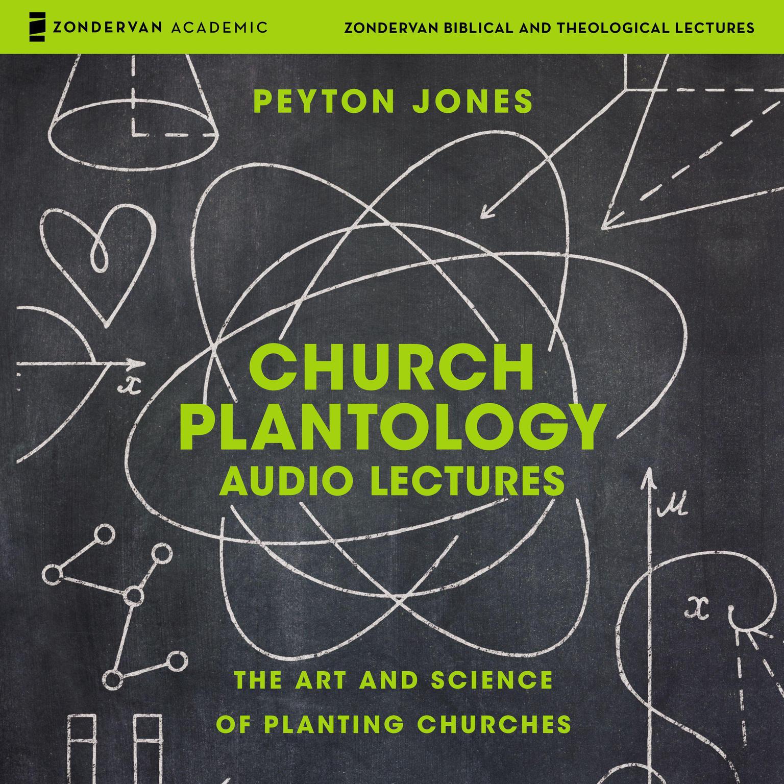 Church Plantology: Audio Lectures: The Art and Science of Planting Churches Audiobook, by Peyton Jones