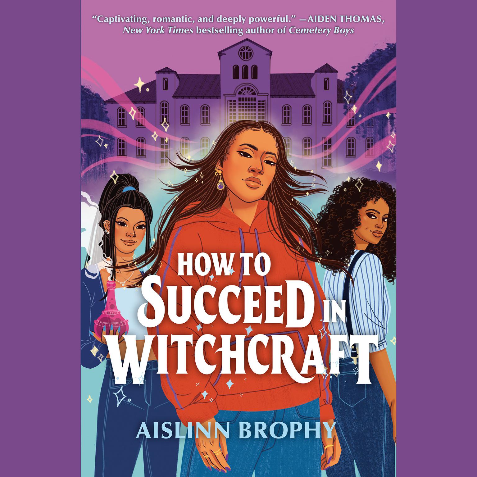 How To Succeed in Witchcraft Audiobook, by Aislinn Brophy