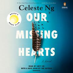Our Missing Hearts: Reeses Book Club (A Novel) Audiobook, by Celeste Ng