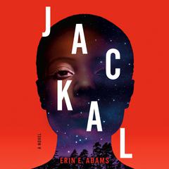 Jackal: A Novel Audiobook, by Erin E. Adams