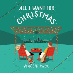 All I Want for Christmas Audiobook, by Maggie Knox