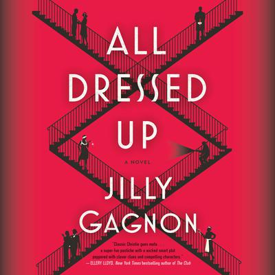 All Dressed Up: A Novel Audiobook, by Jilly Gagnon