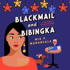Blackmail and Bibingka Audiobook, by Mia P. Manansala