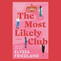 The Most Likely Club Audiobook, by Elyssa Friedland