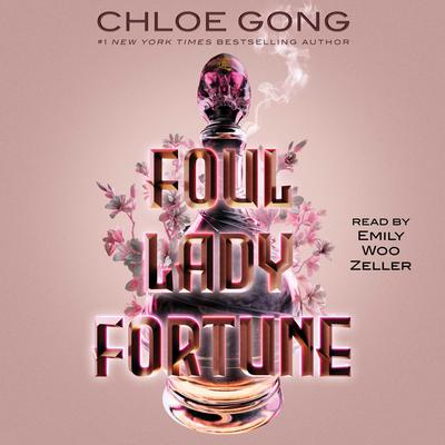 Foul Lady Fortune Audiobook, by Chloe Gong