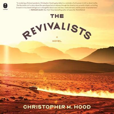 The Revivalists: A Novel Audiobook, by Christopher M. Hood