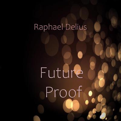Future Proof Audiobook, by Raphael Delius