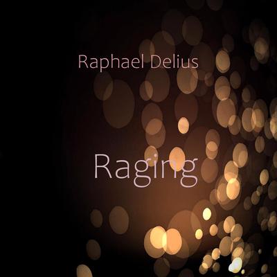 Raging Audiobook, by Raphael Delius
