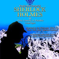Sherlock Holmes: Dirty Laundry in Paradise Audiobook, by Pennie Mae Cartawick
