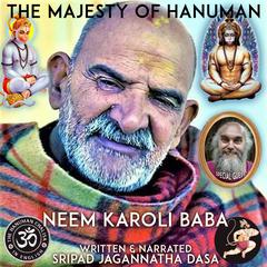 The Majesty Of Hanuman Neem Karoli Baba Audiobook, by Jagannatha Dasa