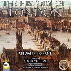 The History Of London Audiobook, by Walter Besant