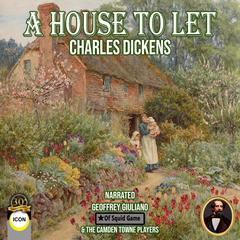 A House To Let Audiobook, by Charles Dickens