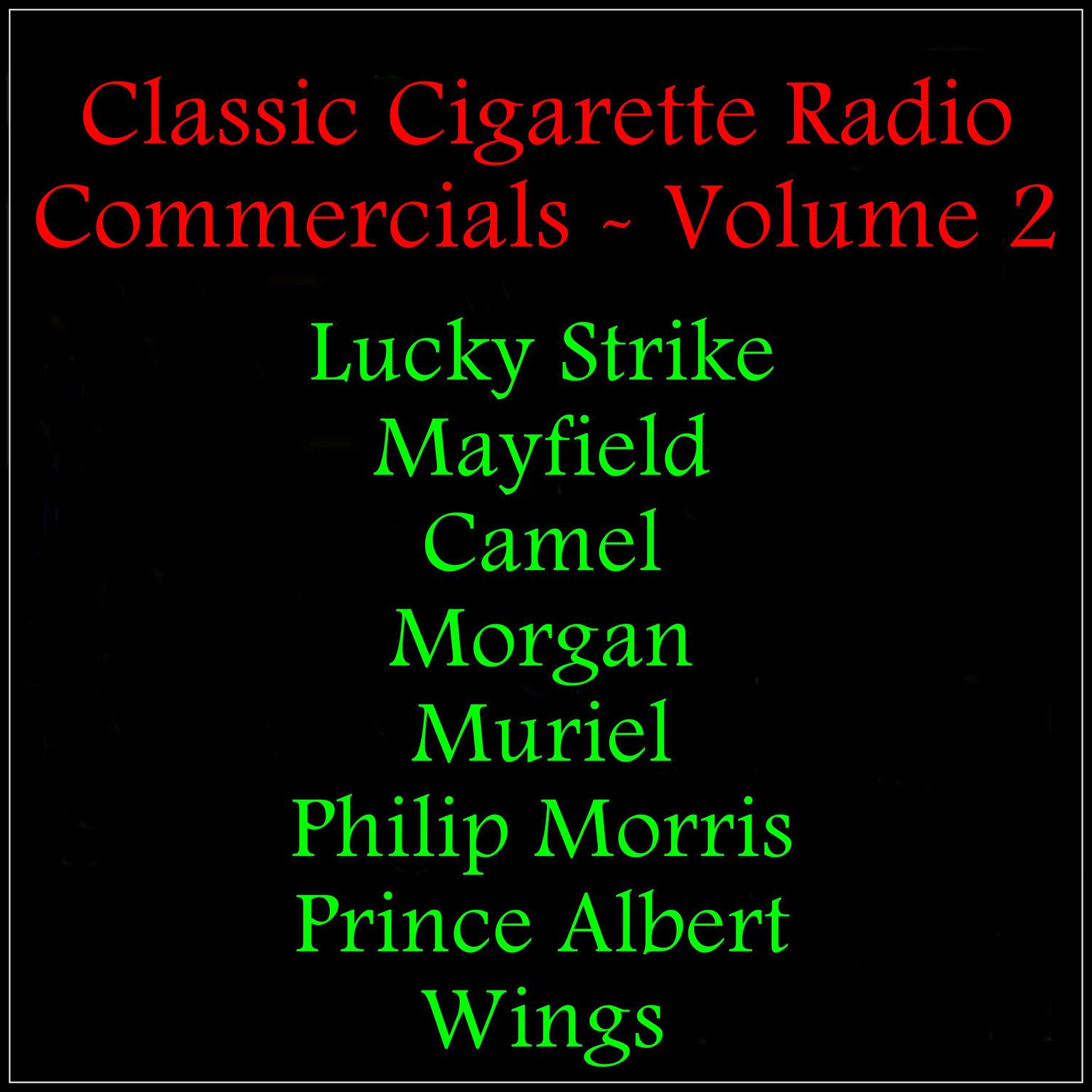 Classic Cigarette Radio Commercials - Volume 2 Audiobook, by Various 