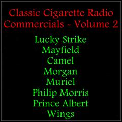Classic Cigarette Radio Commercials - Volume 2 Audiobook, by Various 