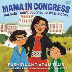 Mama in Congress: Rashida Tlaibs Journey to Washington Audiobook, by Rashida Tlaib
