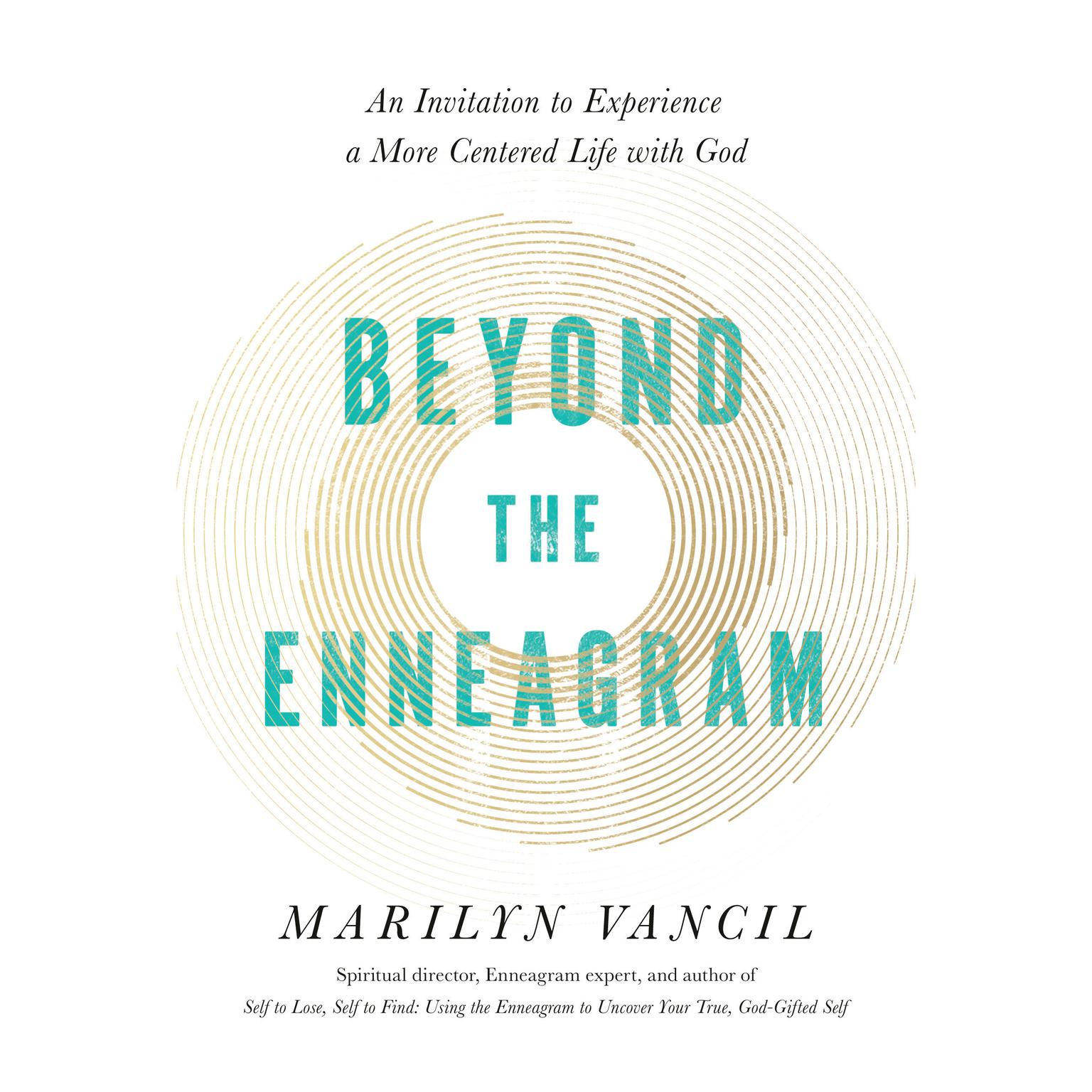 Beyond the Enneagram: An Invitation to Experience a More Centered Life with God Audiobook, by Marilyn Vancil