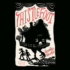 Thistlefoot: A Novel Audiobook, by GennaRose Nethercott
