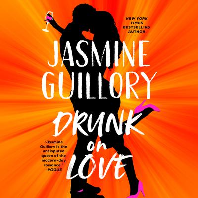 Drunk on Love Audiobook, by Jasmine Guillory