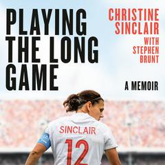 Playing the Long Game: A Memoir Audiobook, by Christine Sinclair