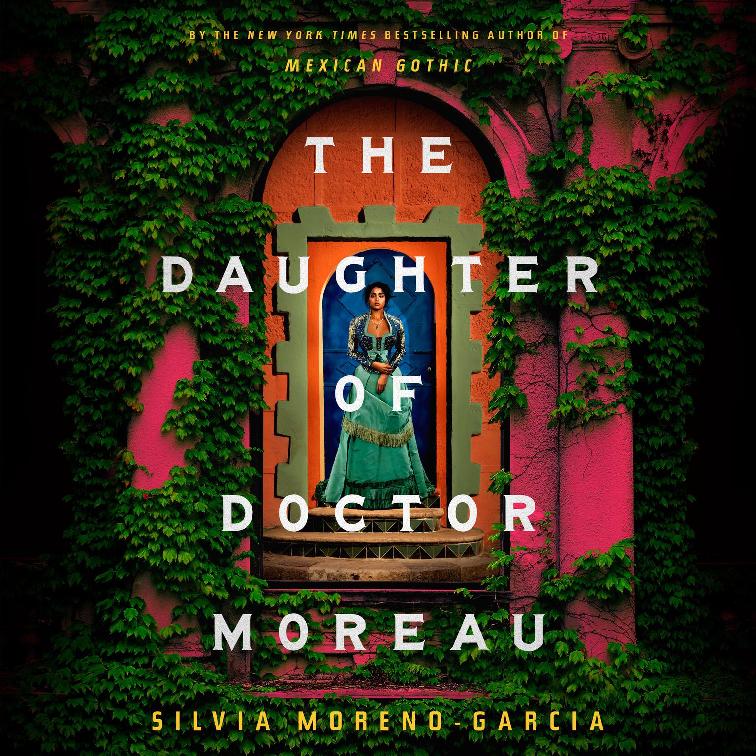 The Daughter of Doctor Moreau Audiobook, by Silvia Moreno-Garcia