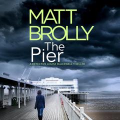 The Pier Audiobook, by Matt Brolly