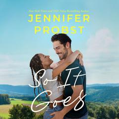 So It Goes Audiobook, by Jennifer Probst