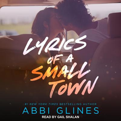 Lyrics of a Small Town Audiobook, by Abbi Glines