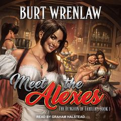 Meet the Alexes Audiobook, by Burt Wrenlaw