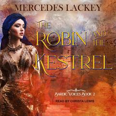 The Robin and the Kestrel Audiobook, by Mercedes Lackey