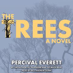 The Trees: A Novel Audiobook, by 