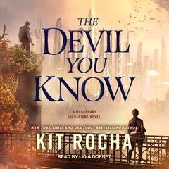 The Devil You Know Audiobook, by Kit Rocha