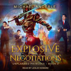 Explosive Negotiations Audiobook, by Michael Anderle