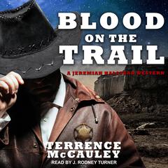 Blood on the Trail Audiobook, by Terrence McCauley