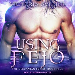 Using Fejo Audiobook, by Victoria Aveline