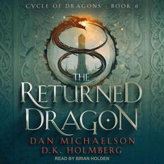 The Returned Dragon Audiobook, by D.K. Holmberg