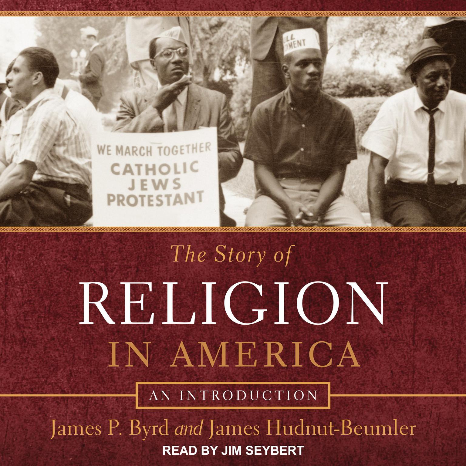The Story of Religion in America: An Introduction Audiobook, by James P. Byrd