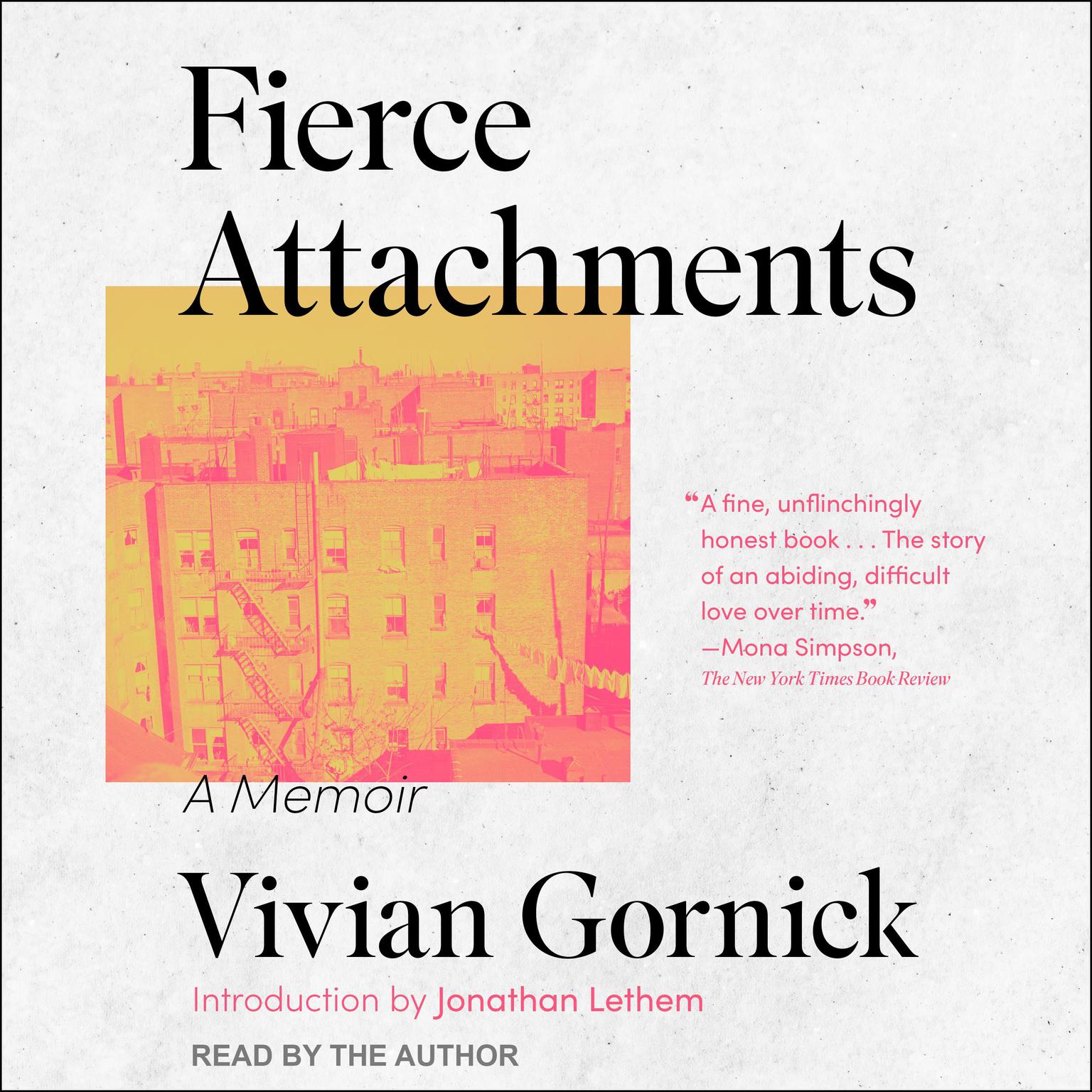 Fierce Attachments: A Memoir Audiobook, by Vivian Gornick