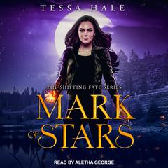 Mark of Stars Audiobook, by Tessa Hale