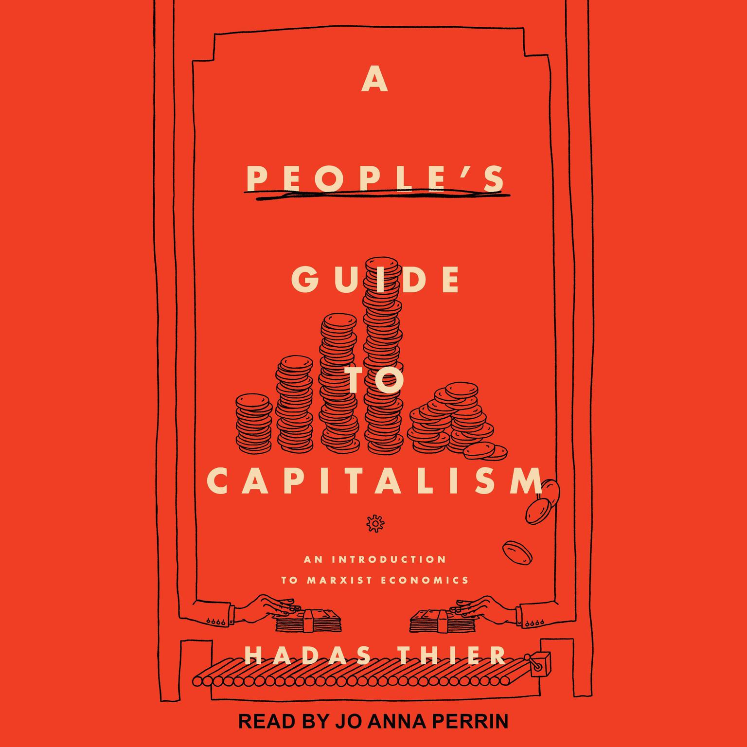 A Peoples Guide to Capitalism: An Introduction to Marxist Economics Audiobook, by Hadas Their