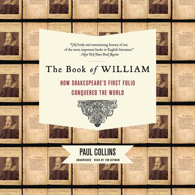 The Book of William: How Shakespeare's First Folio Conquered the World Audiobook, by Paul Collins