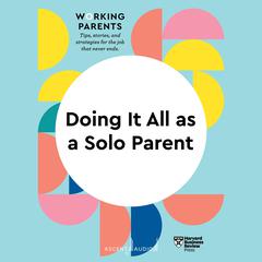 Doing It All as a Solo Parent Audiobook, by 
