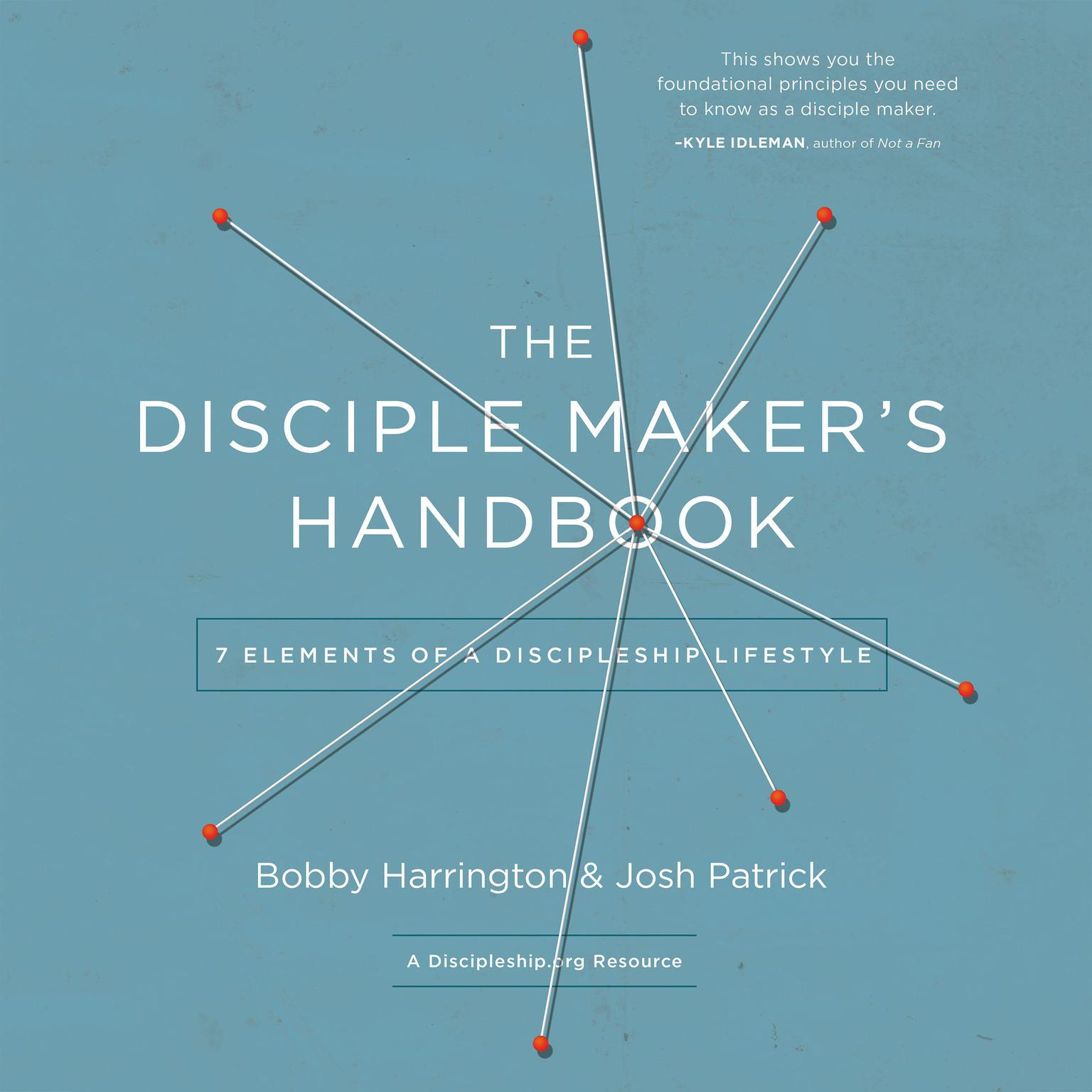 The Disciple Makers Handbook: Seven Elements of a Discipleship Lifestyle Audiobook, by Bobby Harrington