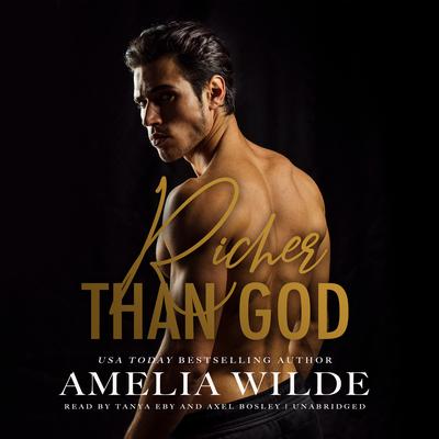 Richer Than God Audiobook, by Amelia Wilde