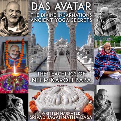 Das Avatar The Divine Incarnations Anient Yoga Secrets - The Teachings Of Neem Karoli Baba Audiobook, by Jagannatha Dasa
